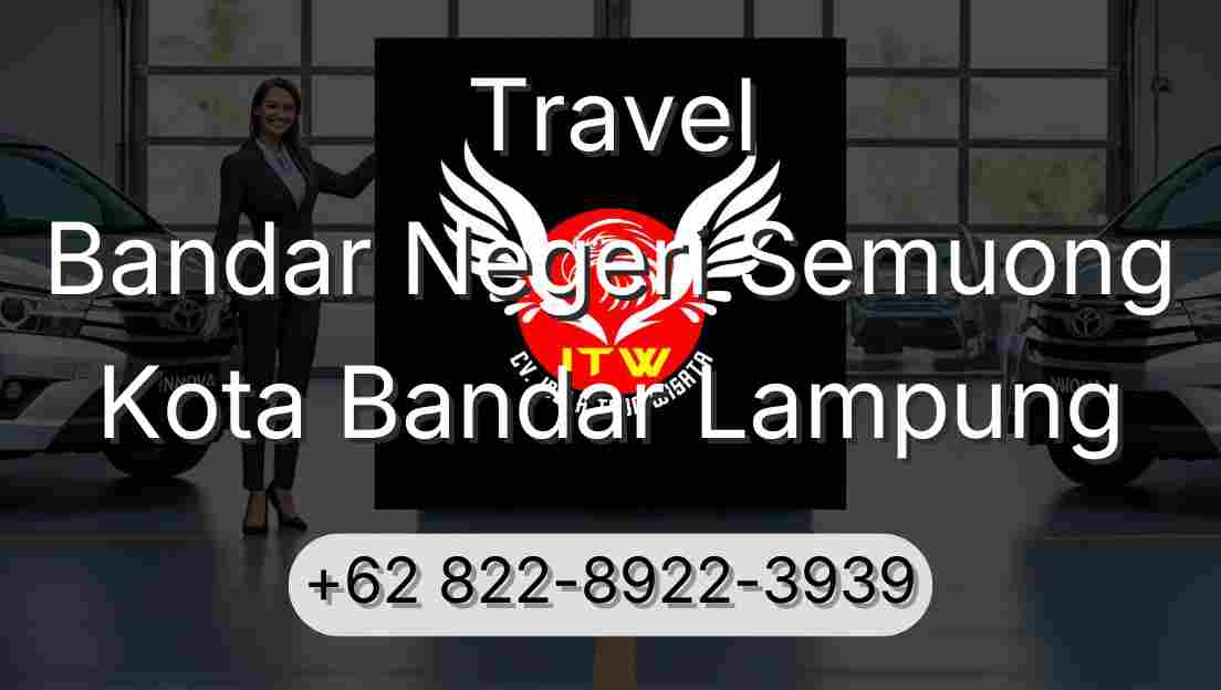 Travel Bandar Negeri Semuong Kota Bandar Lampung