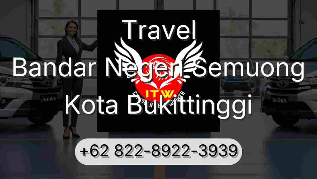 Travel Bandar Negeri Semuong Kota Bukittinggi