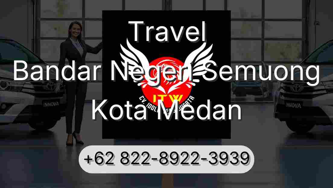 Travel Bandar Negeri Semuong Kota Medan