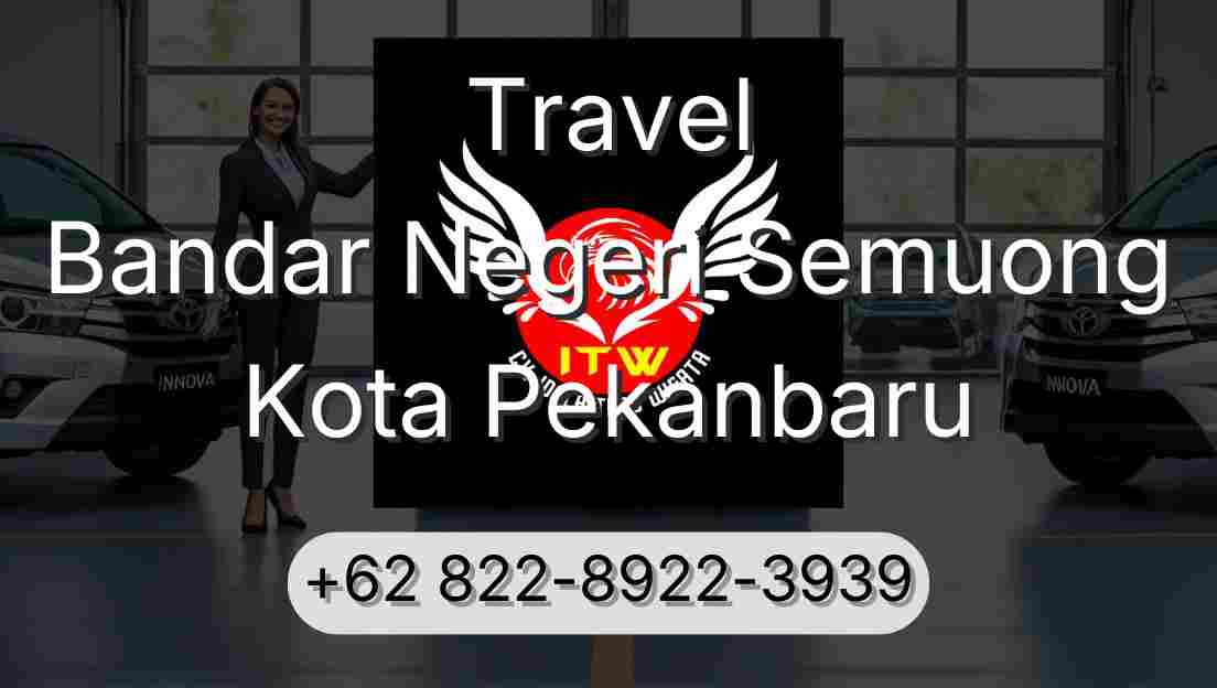 Travel Bandar Negeri Semuong Kota Pekanbaru