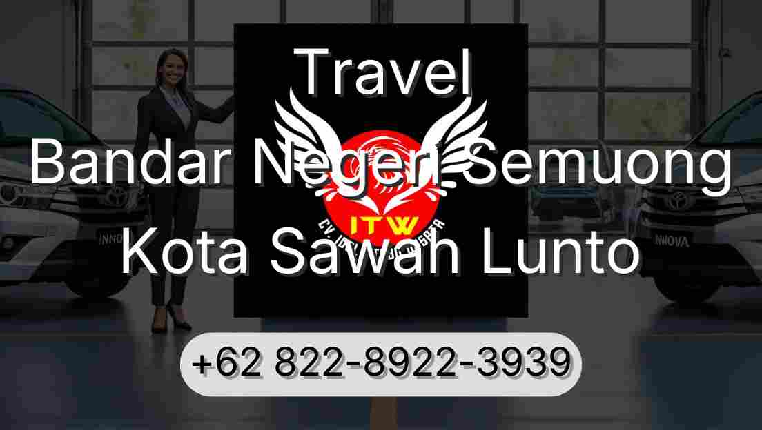 Travel Bandar Negeri Semuong Kota Sawah Lunto