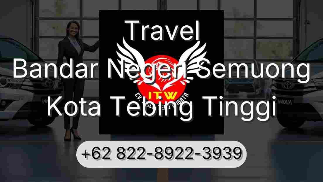 Travel Bandar Negeri Semuong Kota Tebing Tinggi
