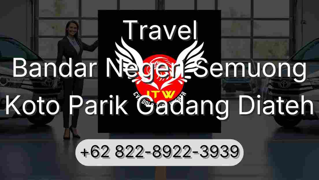 Travel Bandar Negeri Semuong Koto Parik Gadang Diateh