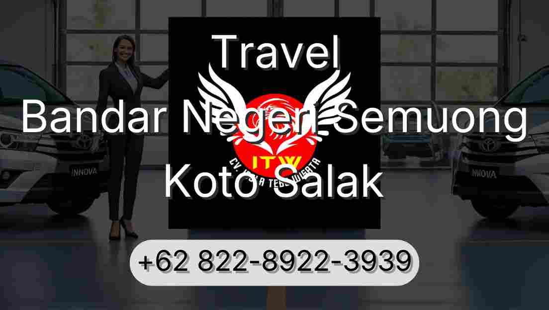 Travel Bandar Negeri Semuong Koto Salak