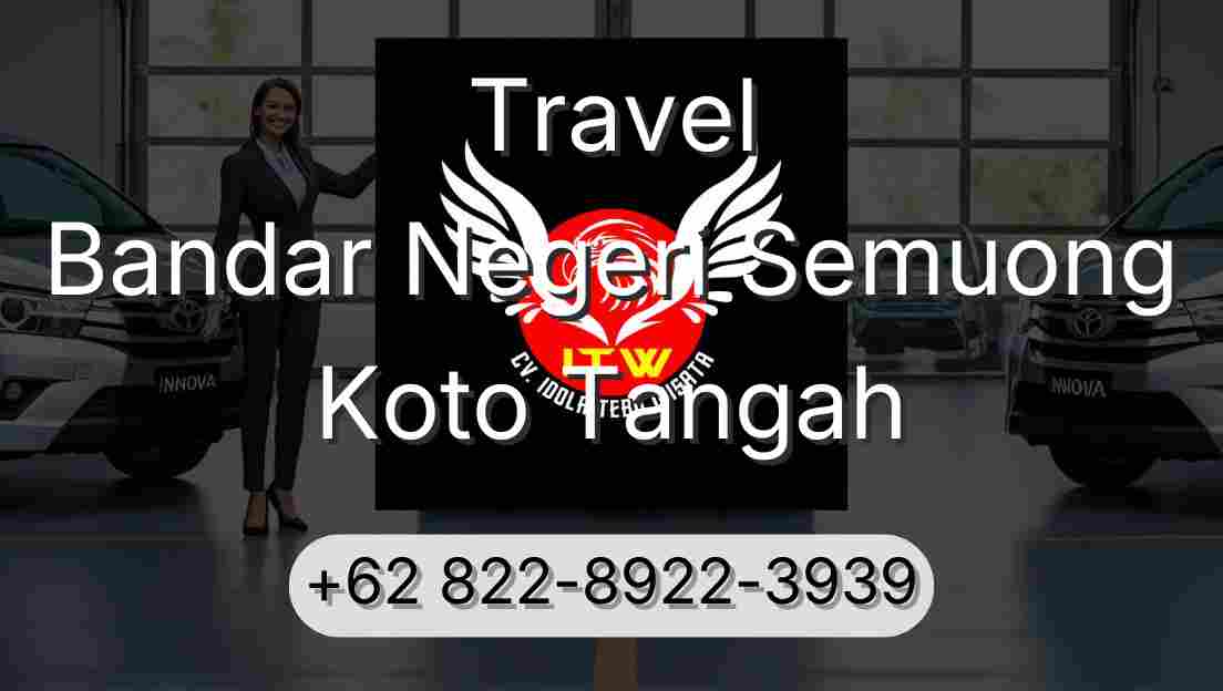 Travel Bandar Negeri Semuong Koto Tangah