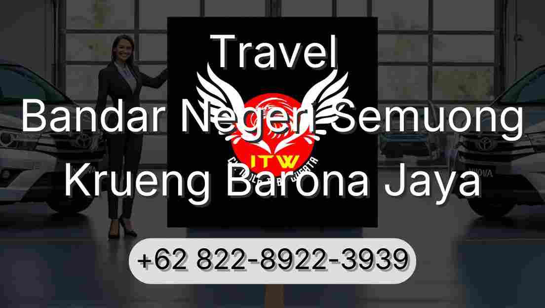 Travel Bandar Negeri Semuong Krueng Barona Jaya