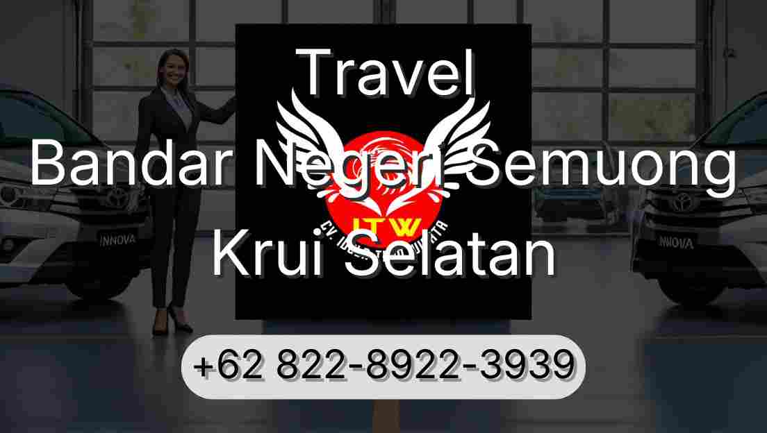Travel Bandar Negeri Semuong Krui Selatan