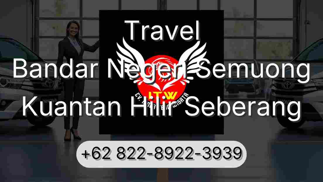 Travel Bandar Negeri Semuong Kuantan Hilir Seberang