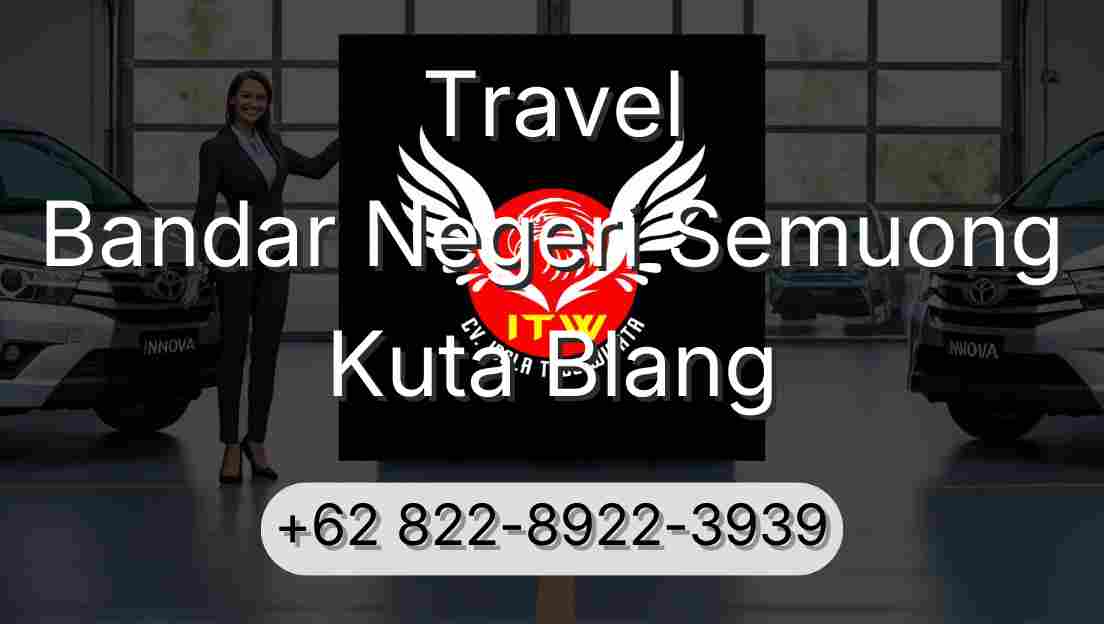 Travel Bandar Negeri Semuong Kuta Blang