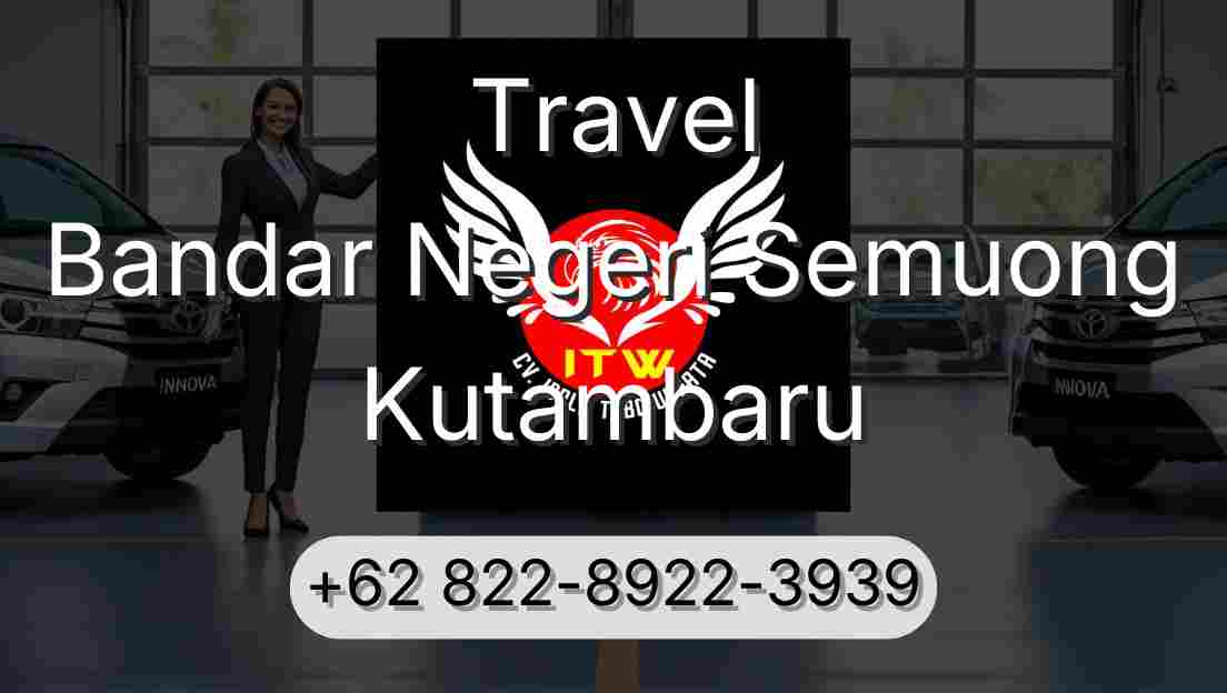 Travel Bandar Negeri Semuong Kutambaru