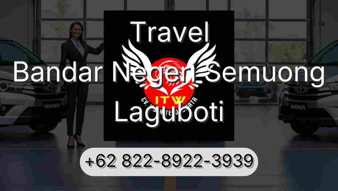 Travel Bandar Negeri Semuong Laguboti