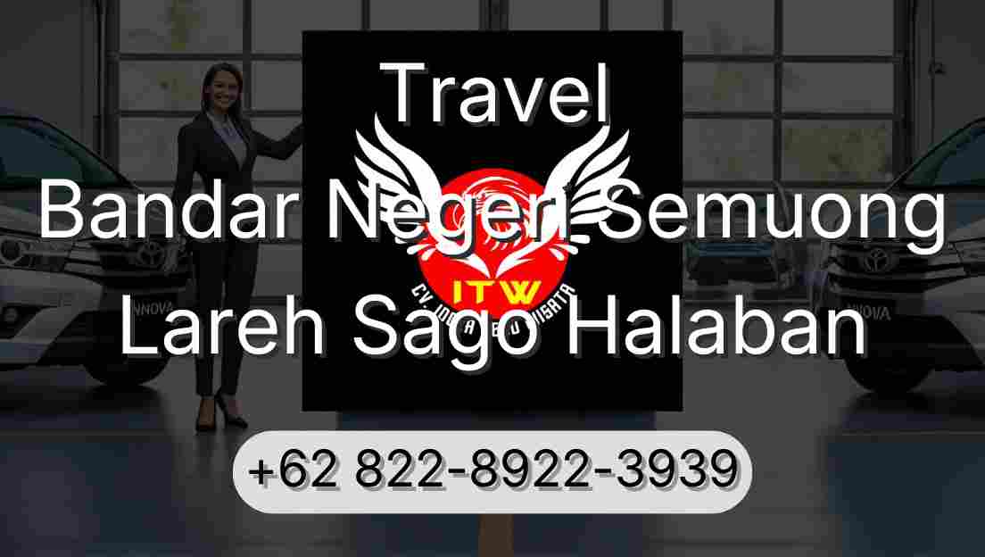 Travel Bandar Negeri Semuong Lareh Sago Halaban