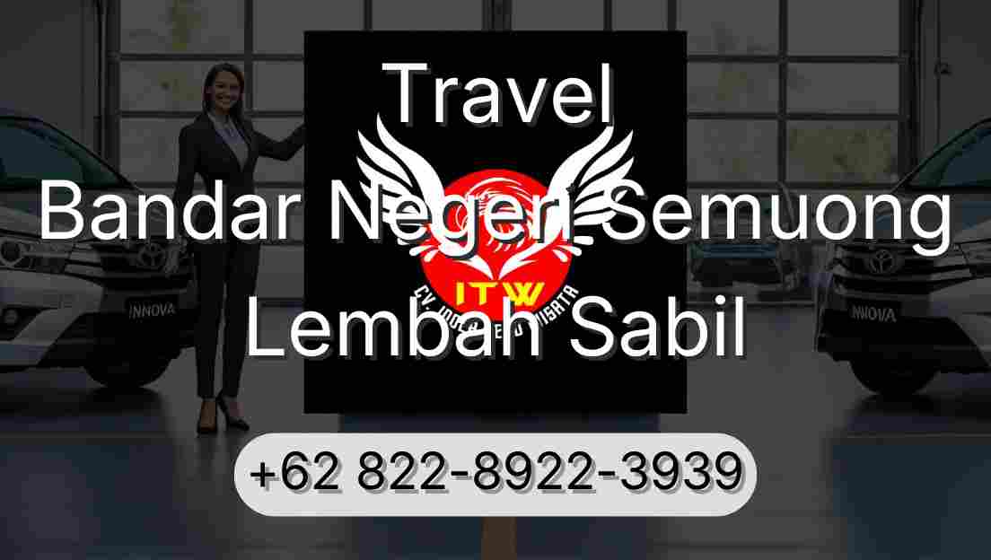 Travel Bandar Negeri Semuong Lembah Sabil