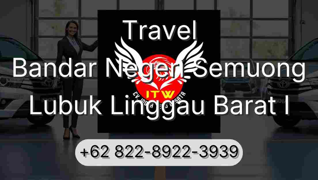 Travel Bandar Negeri Semuong Lubuk Linggau Barat I
