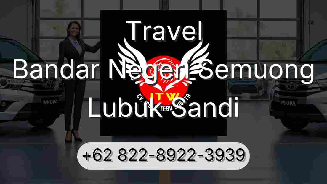Travel Bandar Negeri Semuong Lubuk Sandi