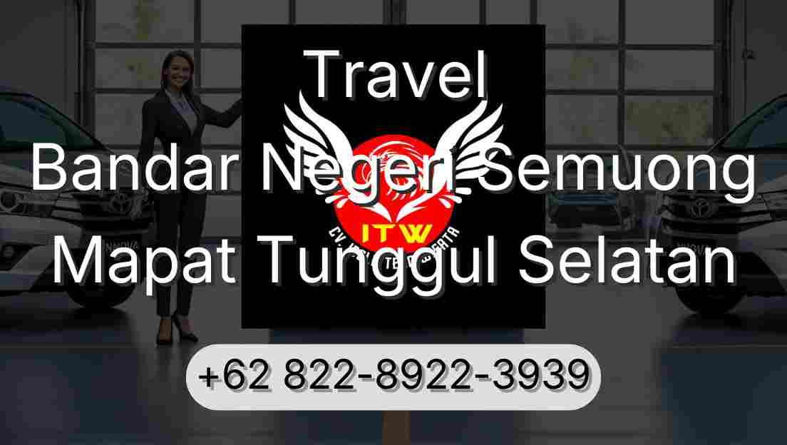 Travel Bandar Negeri Semuong Mapat Tunggul Selatan