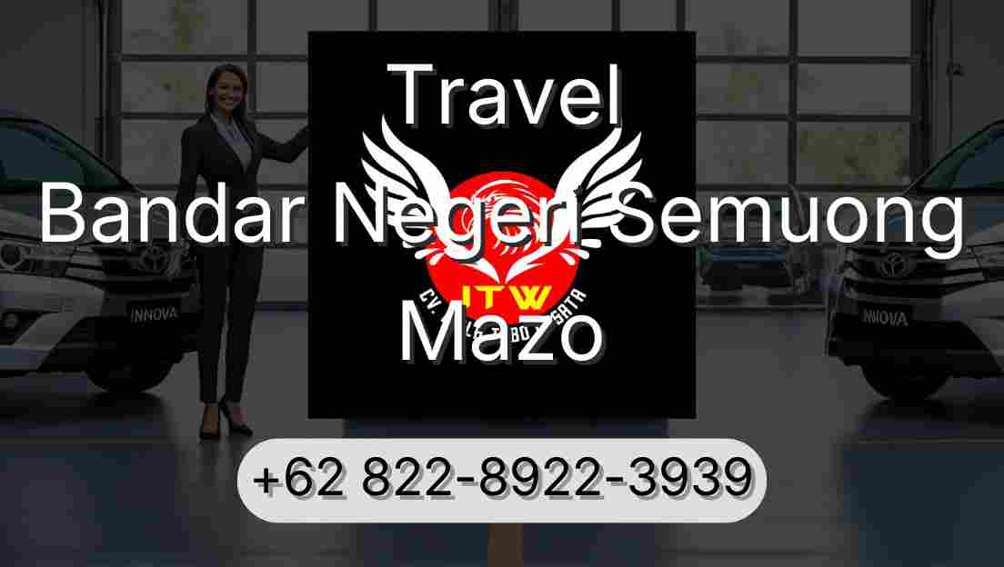 Travel Bandar Negeri Semuong Mazo