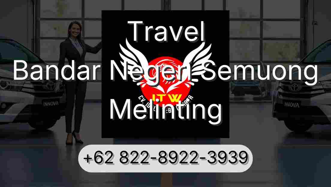 Travel Bandar Negeri Semuong Melinting