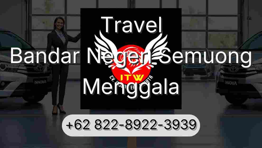Travel Bandar Negeri Semuong Menggala