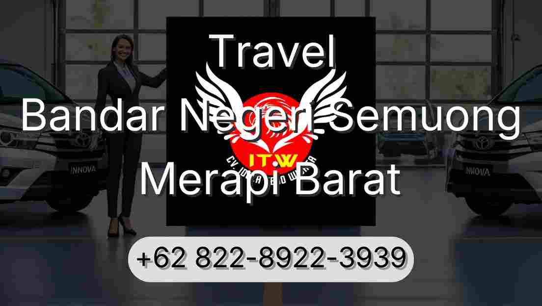 Travel Bandar Negeri Semuong Merapi Barat