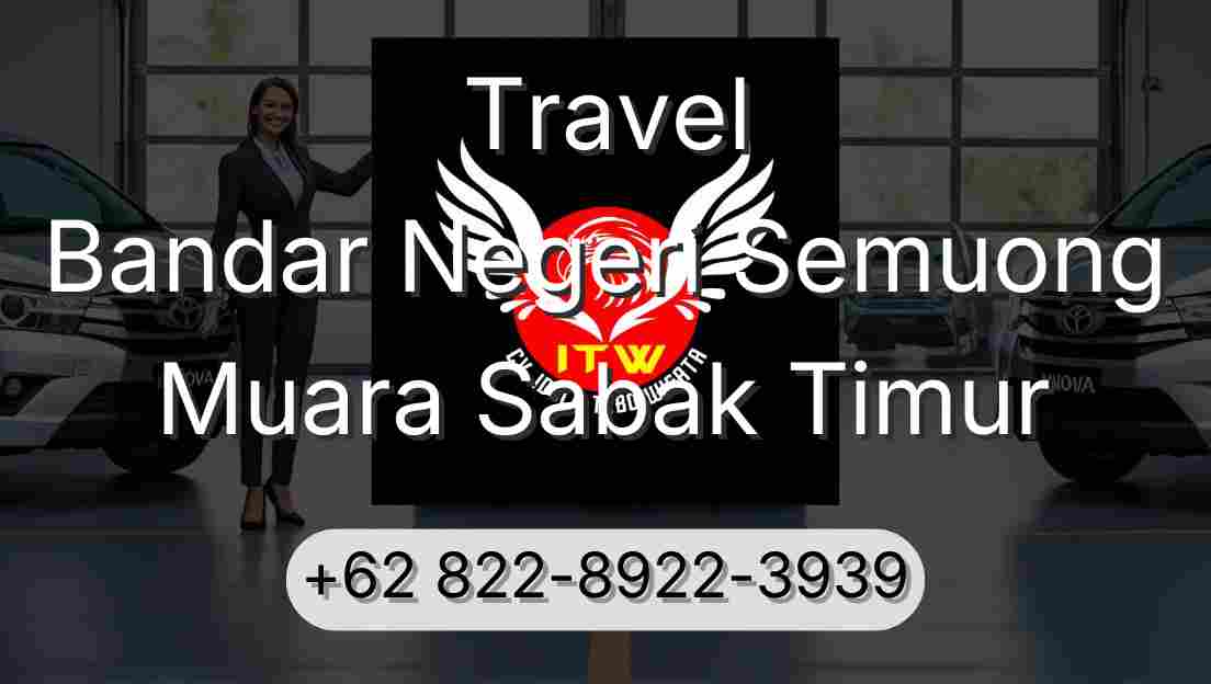 Travel Bandar Negeri Semuong Muara Sabak Timur