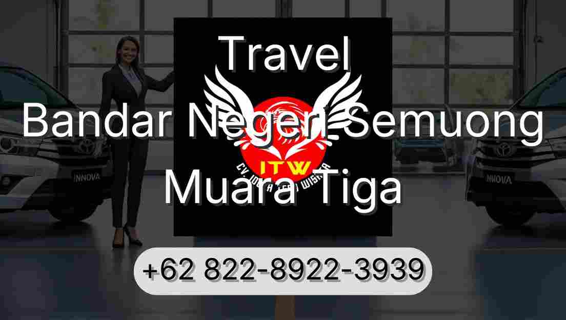 Travel Bandar Negeri Semuong Muara Tiga