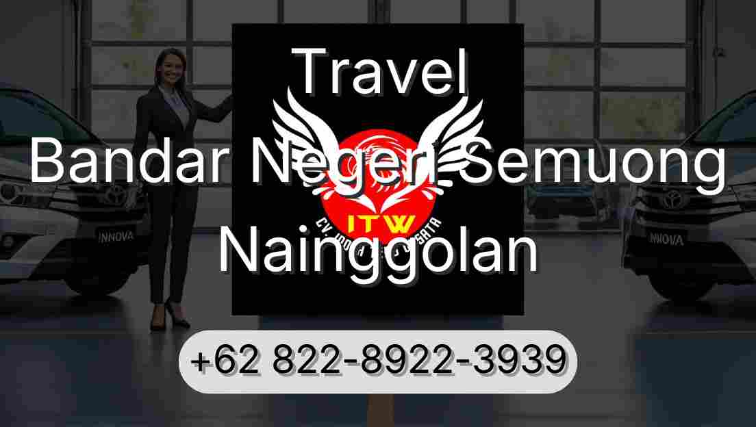 Travel Bandar Negeri Semuong Nainggolan