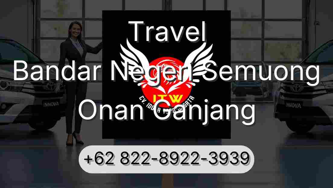 Travel Bandar Negeri Semuong Onan Ganjang