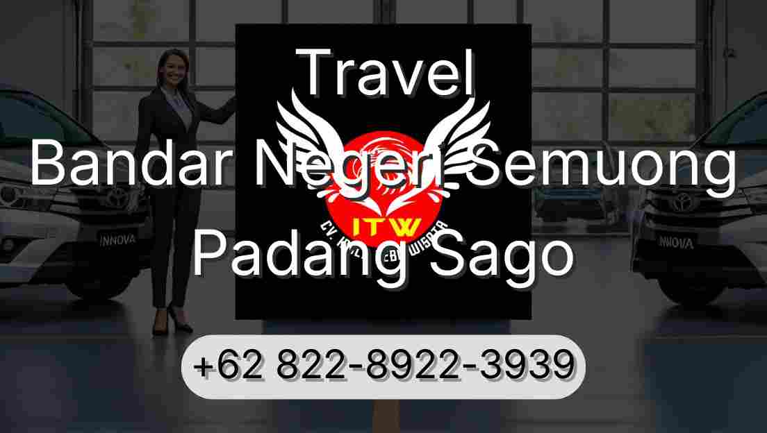 Travel Bandar Negeri Semuong Padang Sago