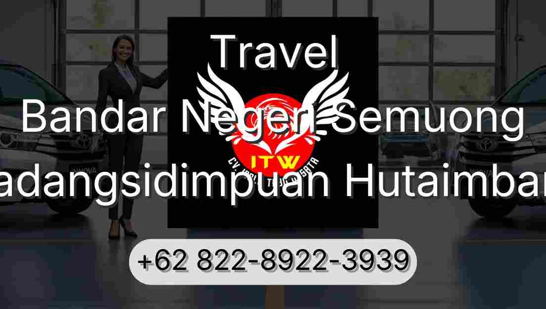 Travel Bandar Negeri Semuong Padangsidimpuan Hutaimbaru