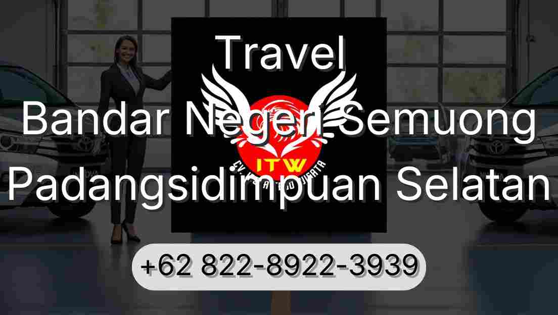 Travel Bandar Negeri Semuong Padangsidimpuan Selatan