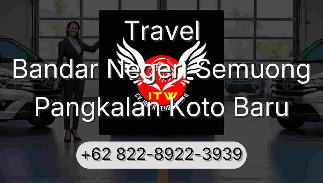 Travel Bandar Negeri Semuong Pangkalan Koto Baru