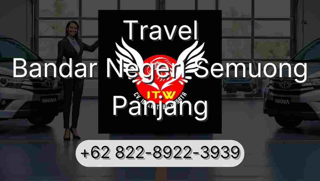 Travel Bandar Negeri Semuong Panjang