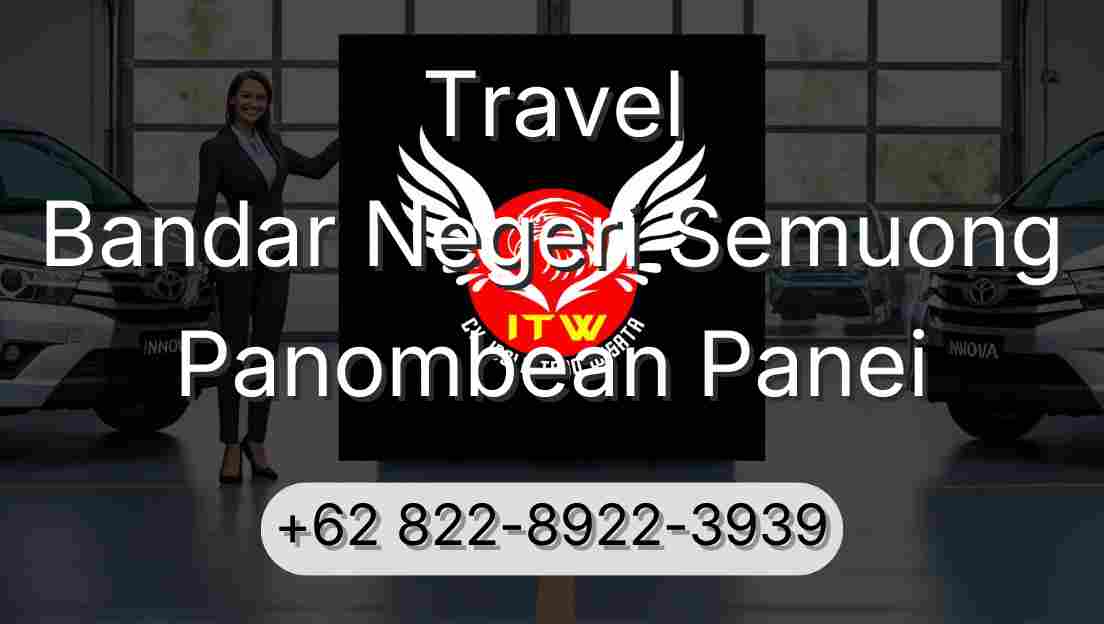 Travel Bandar Negeri Semuong Panombean Panei