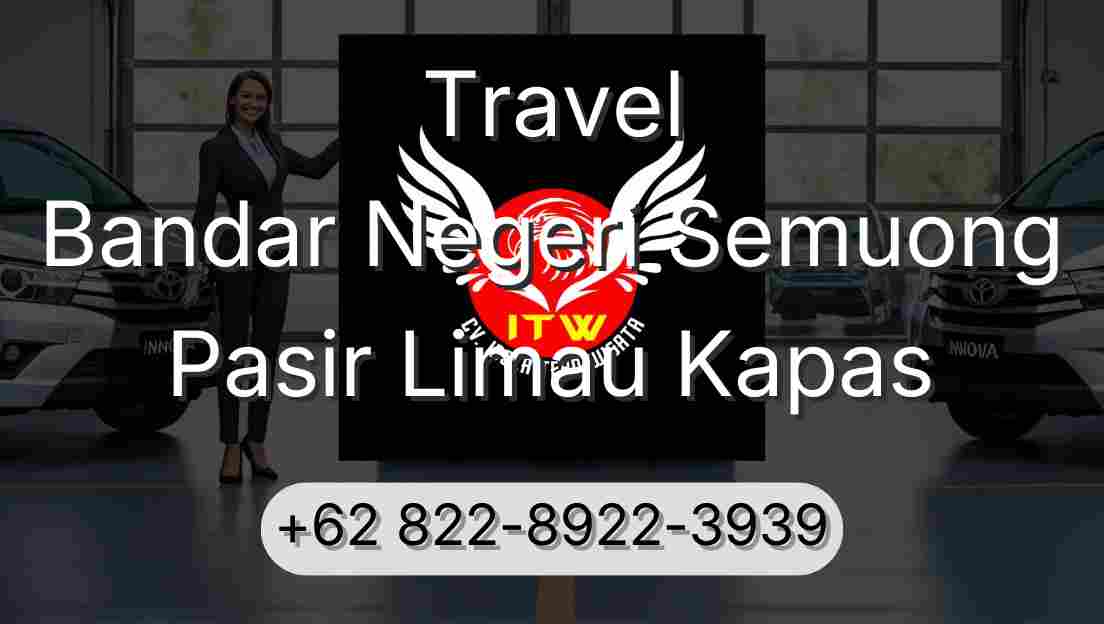 Travel Bandar Negeri Semuong Pasir Limau Kapas