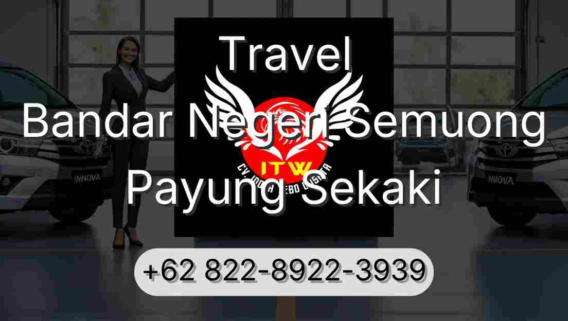 Travel Bandar Negeri Semuong Payung Sekaki