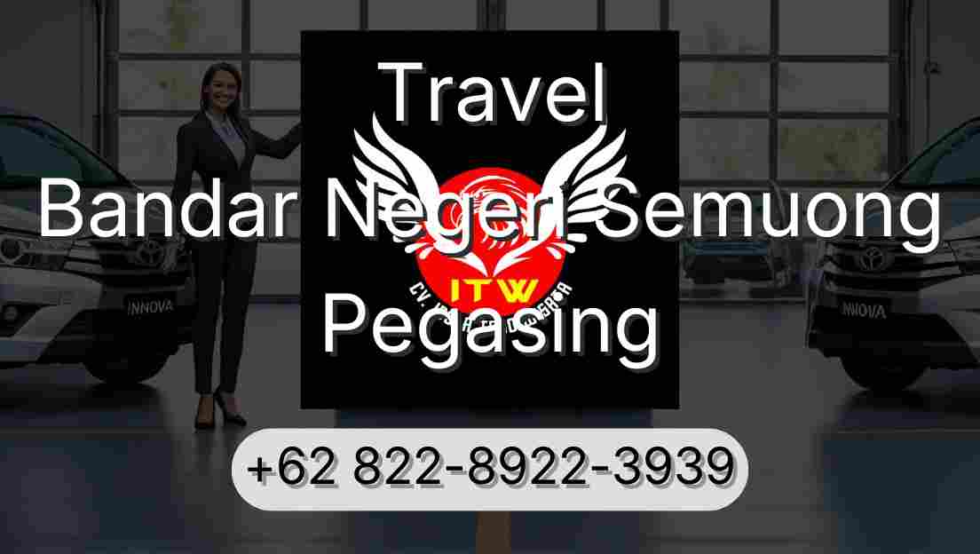 Travel Bandar Negeri Semuong Pegasing