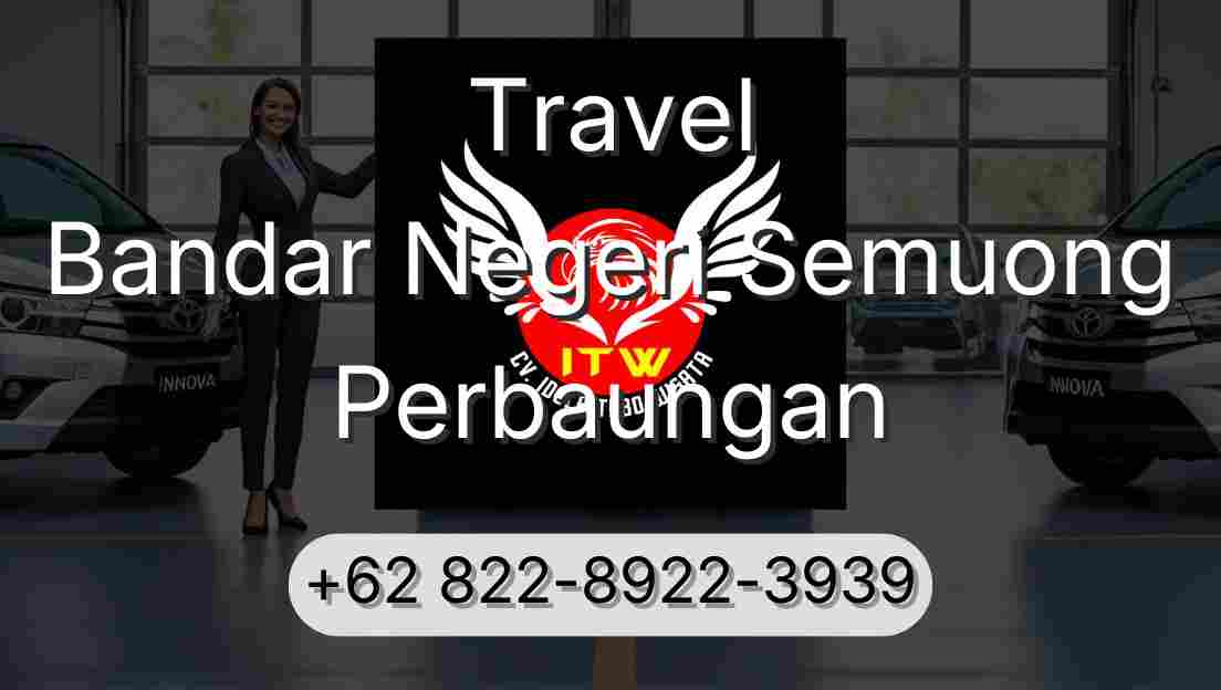 Travel Bandar Negeri Semuong Perbaungan