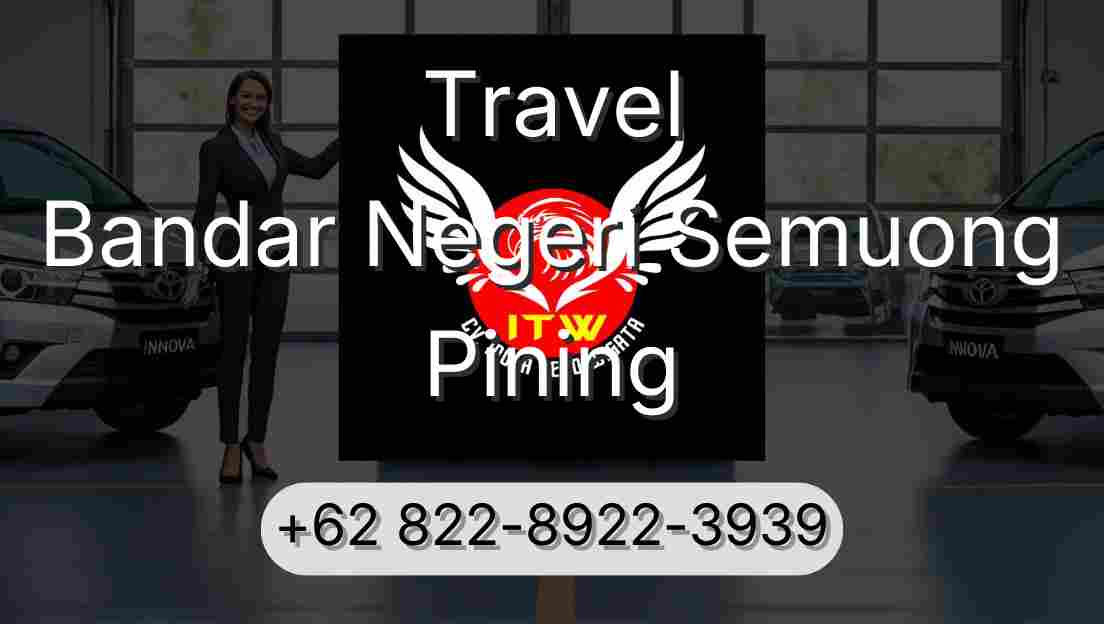 Travel Bandar Negeri Semuong Pining