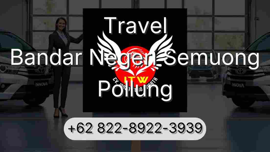 Travel Bandar Negeri Semuong Pollung