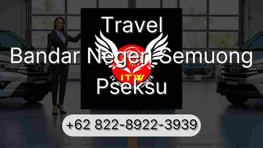 Travel Bandar Negeri Semuong Pseksu
