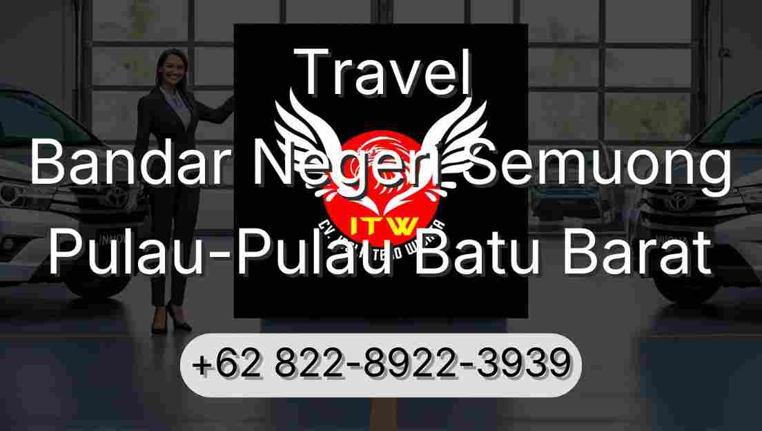 Travel Bandar Negeri Semuong Pulau-Pulau Batu Barat
