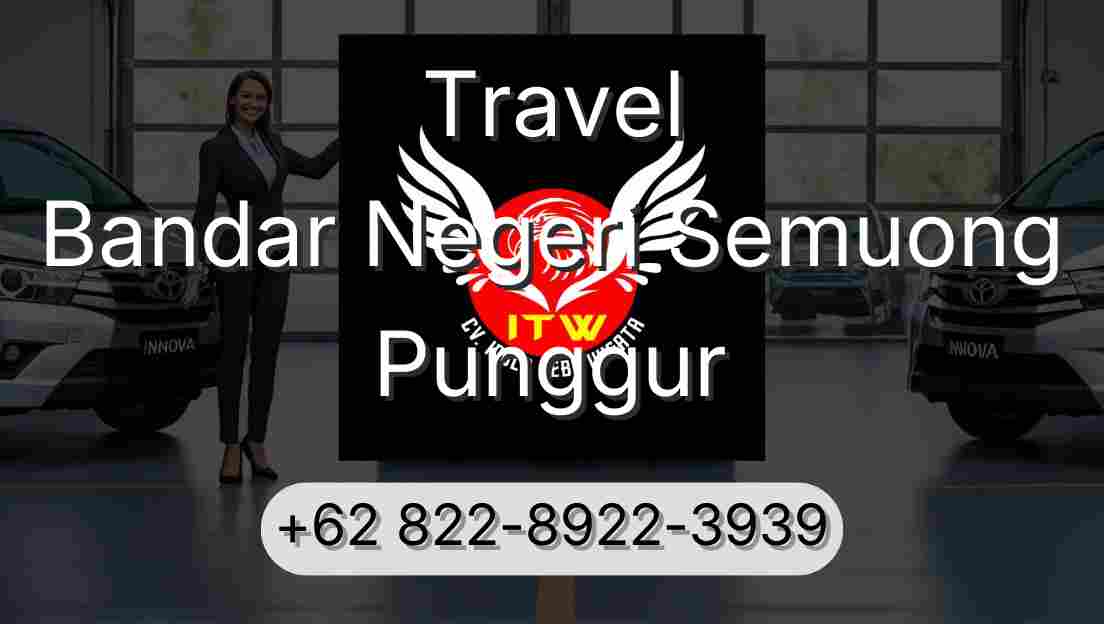 Travel Bandar Negeri Semuong Punggur