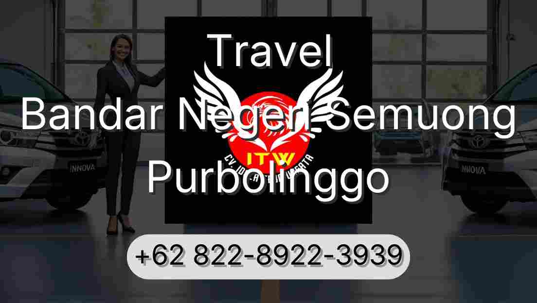 Travel Bandar Negeri Semuong Purbolinggo