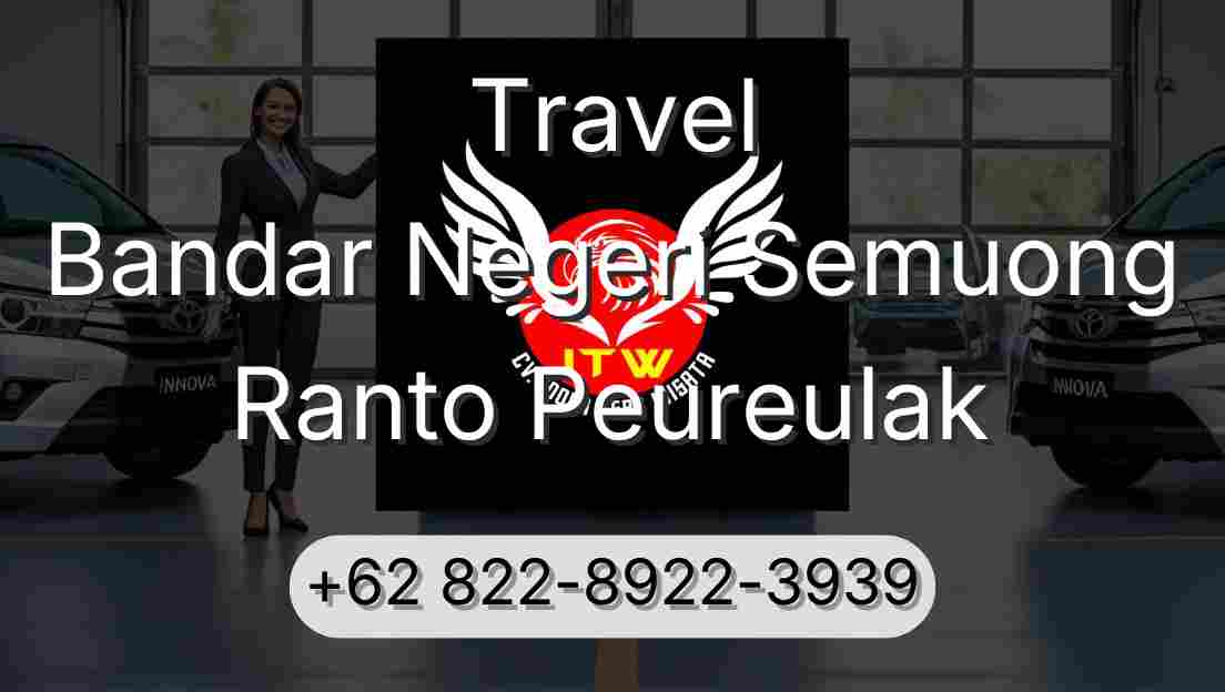 Travel Bandar Negeri Semuong Ranto Peureulak