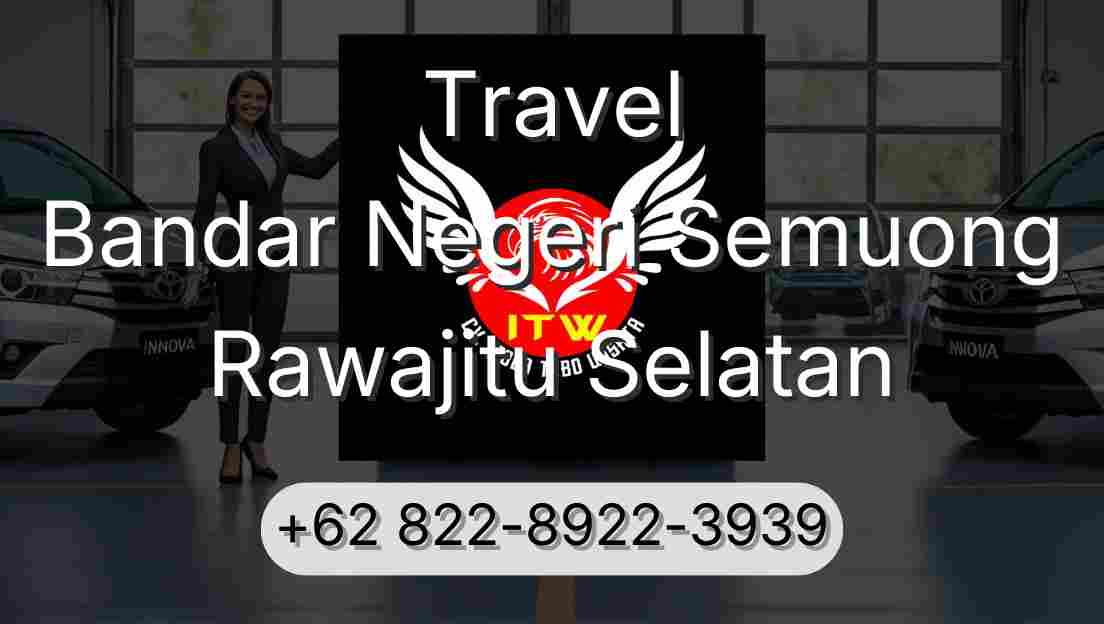 Travel Bandar Negeri Semuong Rawajitu Selatan