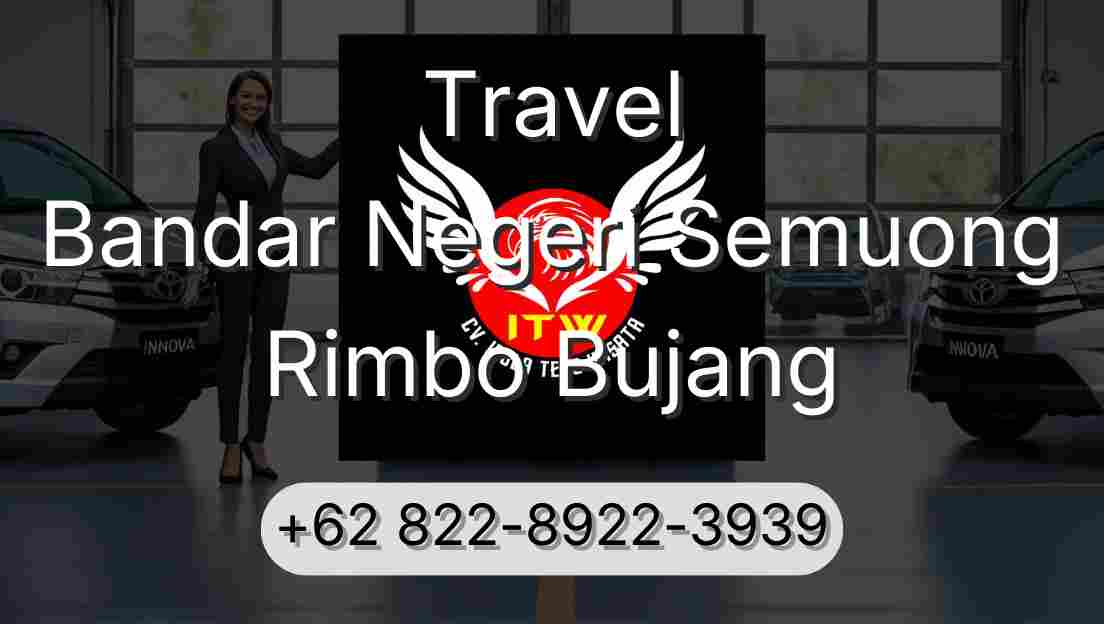 Travel Bandar Negeri Semuong Rimbo Bujang