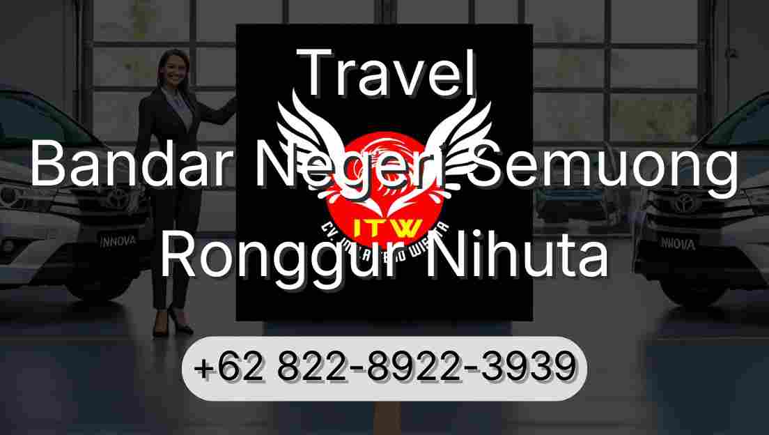 Travel Bandar Negeri Semuong Ronggur Nihuta