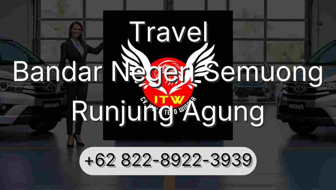 Travel Bandar Negeri Semuong Runjung Agung