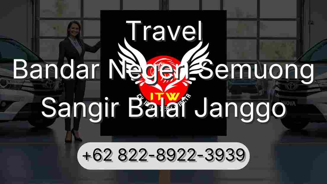 Travel Bandar Negeri Semuong Sangir Balai Janggo